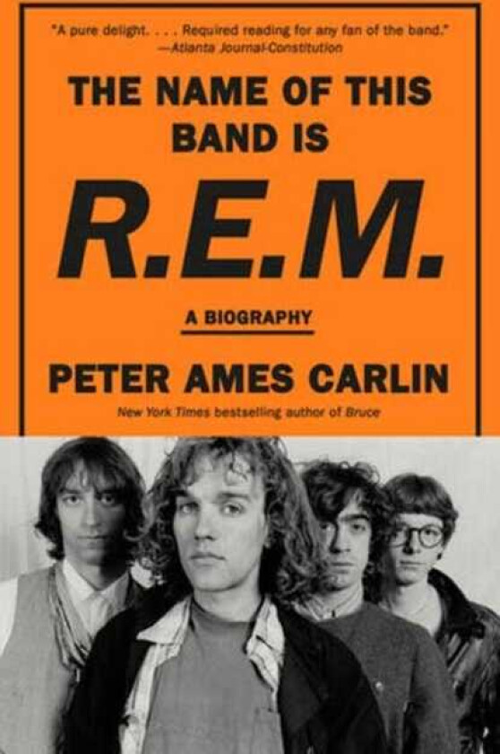 The Name of This Band Is R.E.M. A Biography