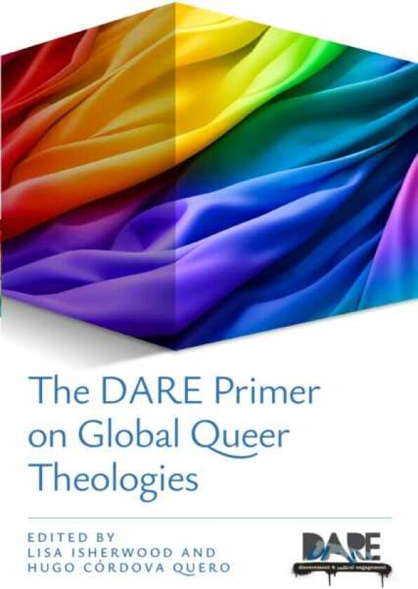 The DARE Primer on Global Queer Theologies