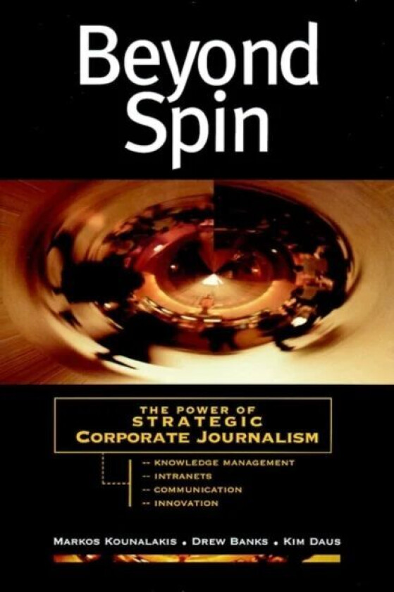 Beyond Spin av Markos Kounalakis, Drew Banks, Kim Daus