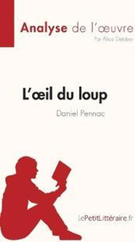 L'oeil du loup de Daniel Pennac (Analyse de l'oeuvre)