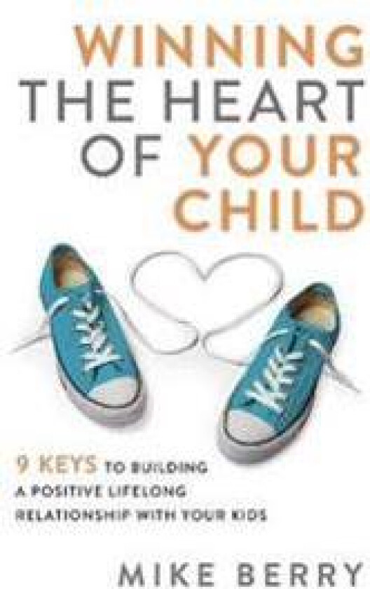 Winning the Heart of Your Child