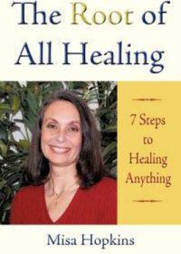 The Root of All Healing