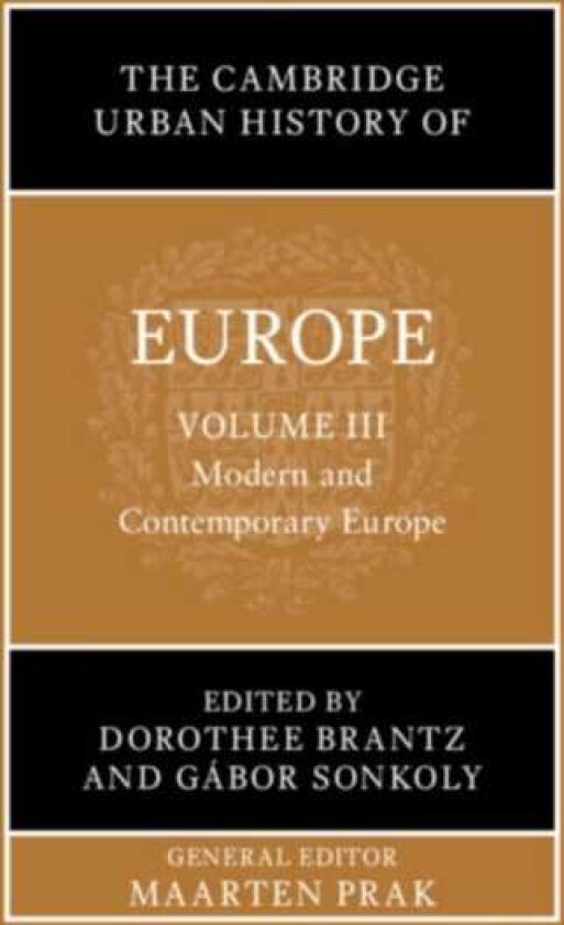 The Cambridge Urban History of Europe: Volume 3, Modern and Contemporary Europe