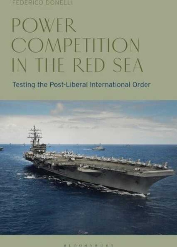 Power Competition in the Red Sea Testing the PostLiberal International Order