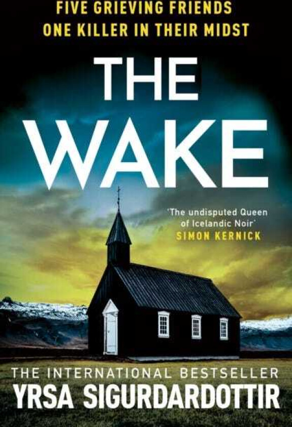 The Wake Five friends. One devastating reunion. The new thriller from the legendary Icelandic bestseller