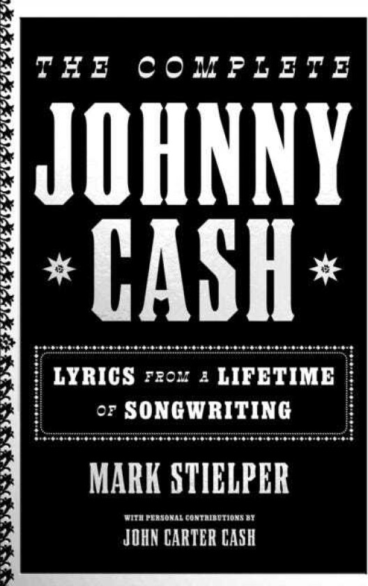 The Complete Johnny Cash Lyrics from a Lifetime of Songwriting