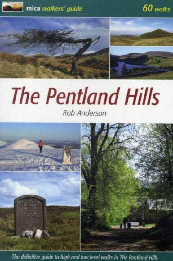 The Pentland Hills The Definitive Guide to High and Low Level Walks in the Pentland Hills