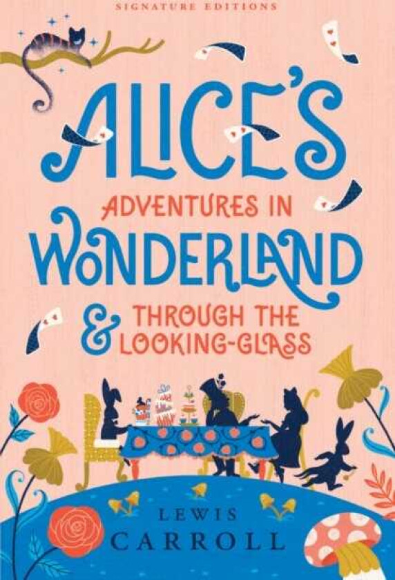 Alice's Adventures in Wonderland & Through the LookingGlass