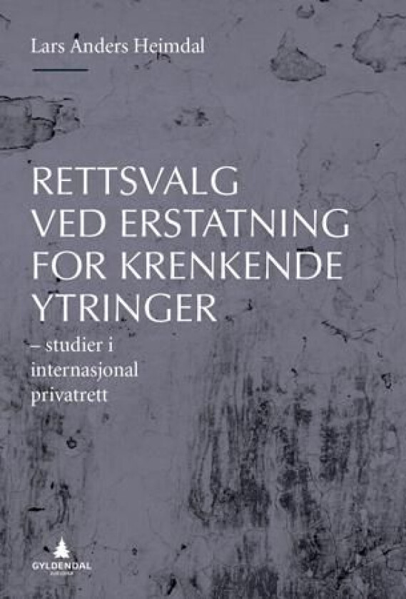 Rettsvalg ved erstatning for krenkende ytringer av Lars Anders Heimdal
