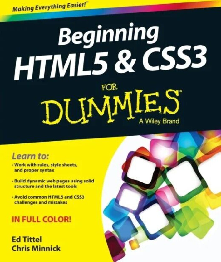 Beginning HTML5 and CSS3 For Dummies av Ed (Austin Texas) Tittel, Chris Minnick