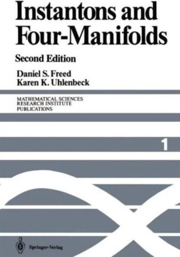Instantons and Four-Manifolds av Daniel S. Freed, Karen K. Uhlenbeck