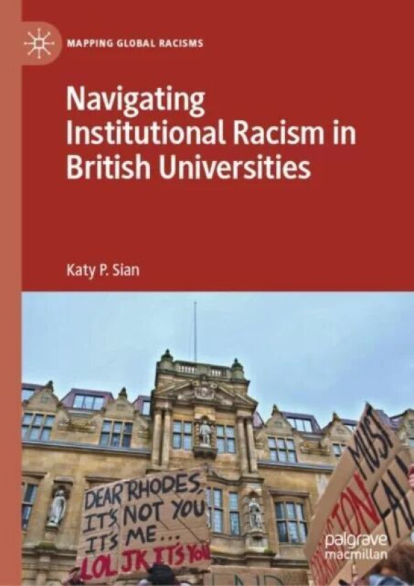 Navigating Institutional Racism in British Universities av Katy P. Sian