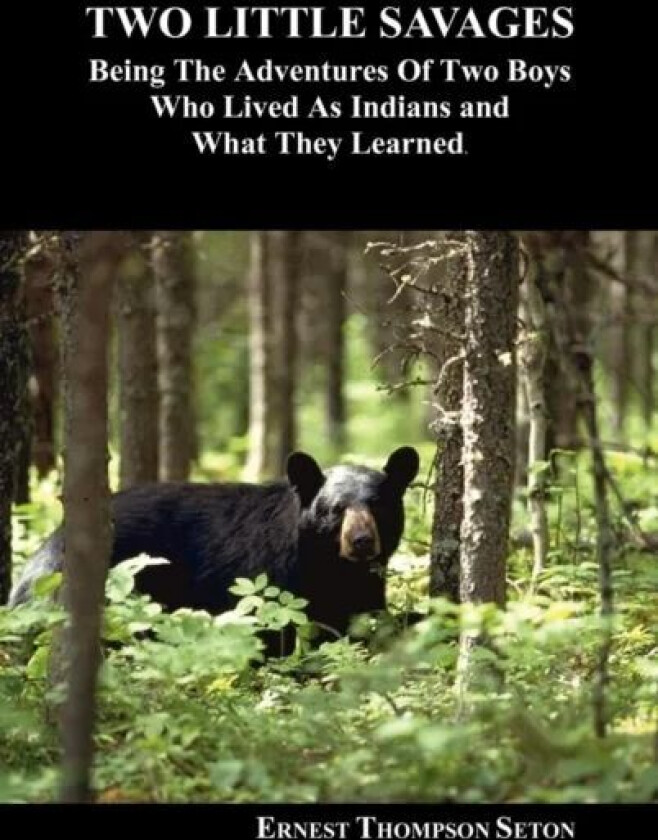 Two Little Savages av Ernest Thompson Seton
