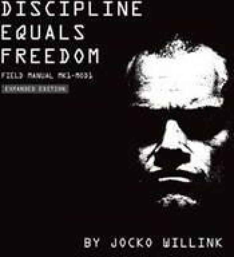 Discipline Equals Freedom av Jocko Willink