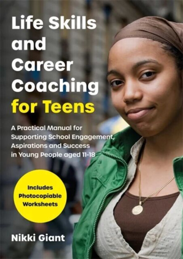 Life Skills and Career Coaching for Teens av Nikki Watson