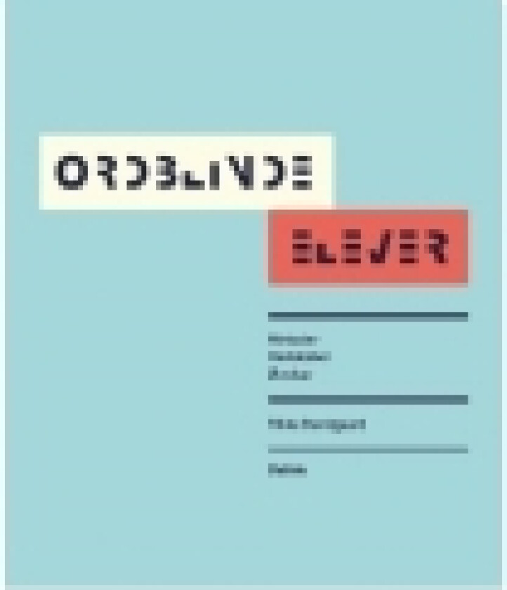 Ordblinde elever | Rikke Bundgaard | Språk: Dansk