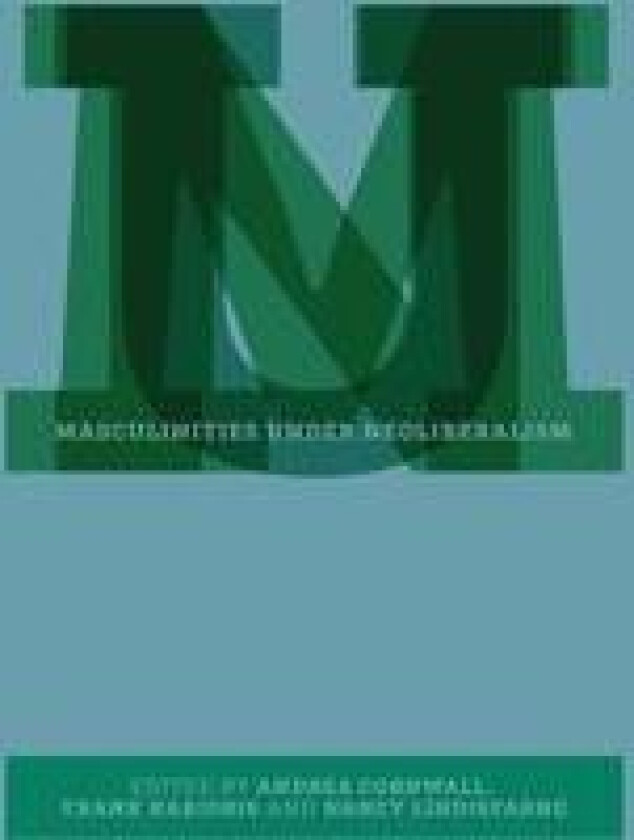 Masculinities under Neoliberalism