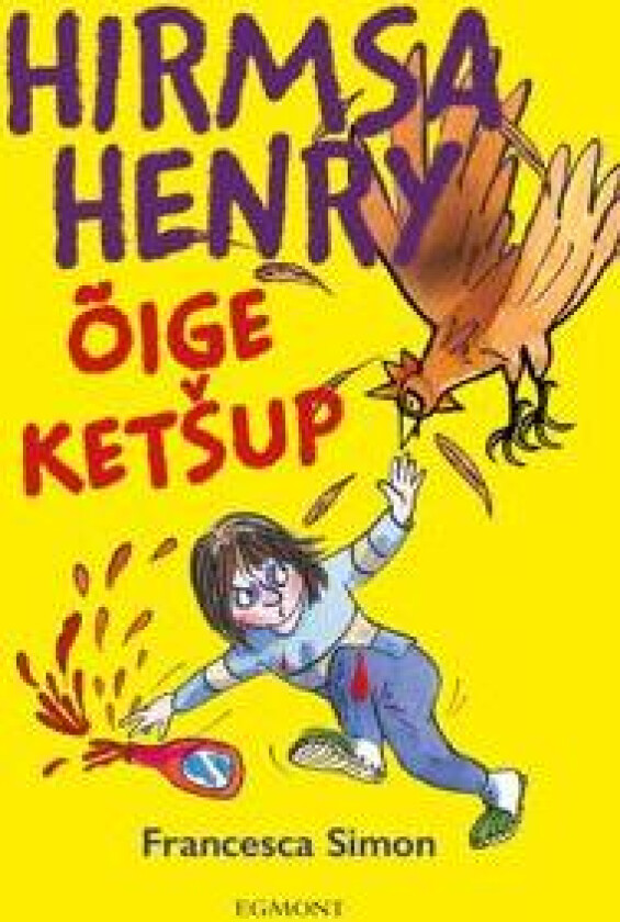 Hirmus henry. õige ketshup