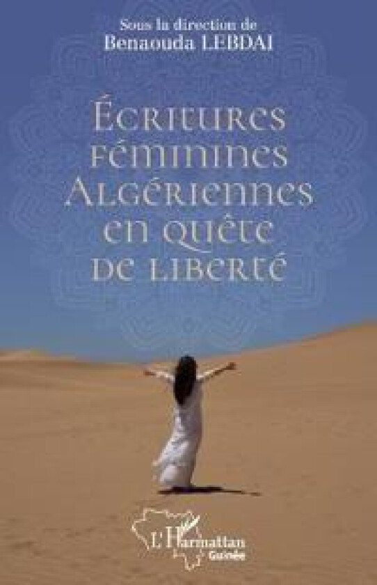 Écritures féminines algériennes en quête de liberté