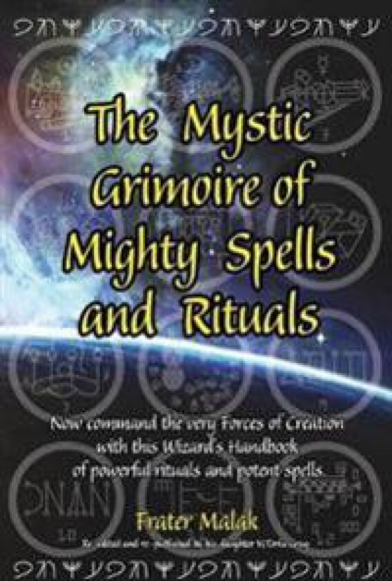 The Mystic Grimoire of Mighty Spells and Rituals
