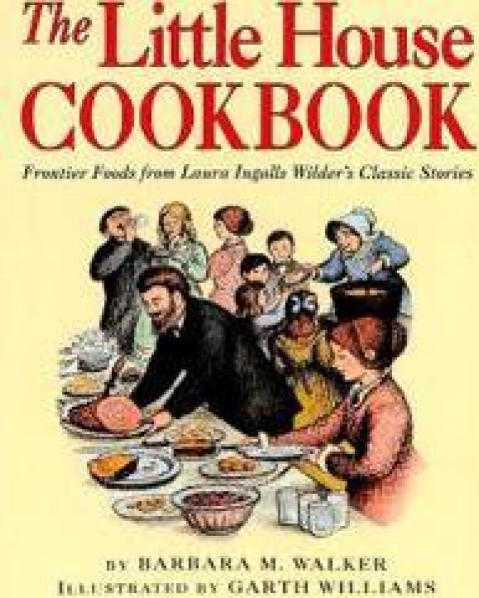 The Little House Cookbook