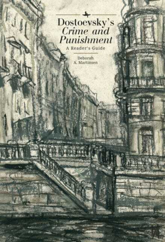 Dostoevsky's "Crime and Punishment" A Reader's Guide