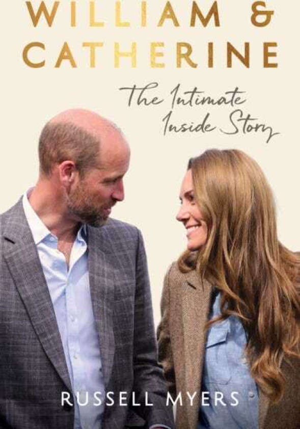 William & Catherine The Intimate Inside Story