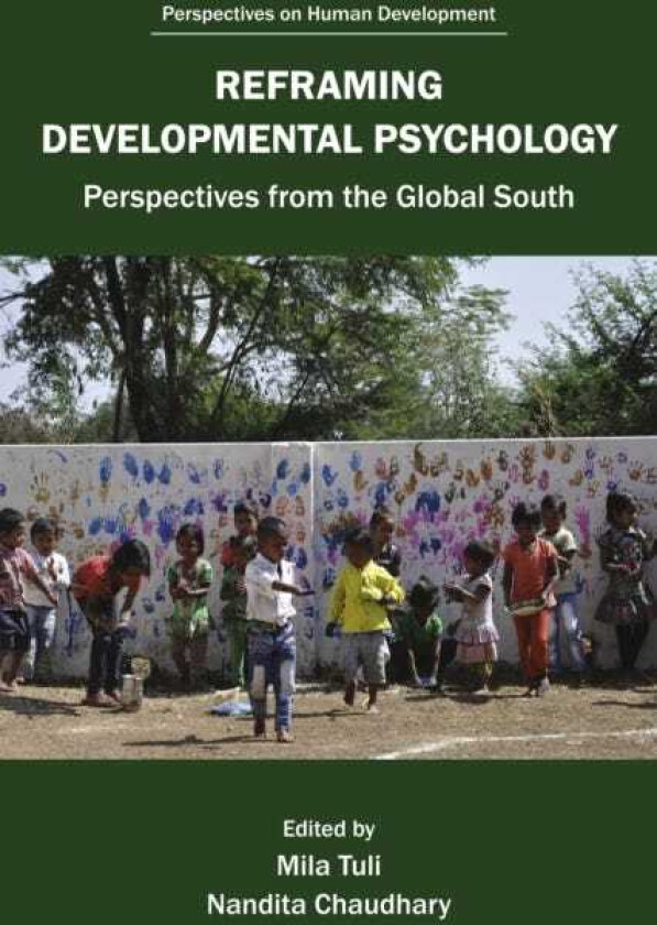 Reframing Developmental Psychology Perspectives from the Global South