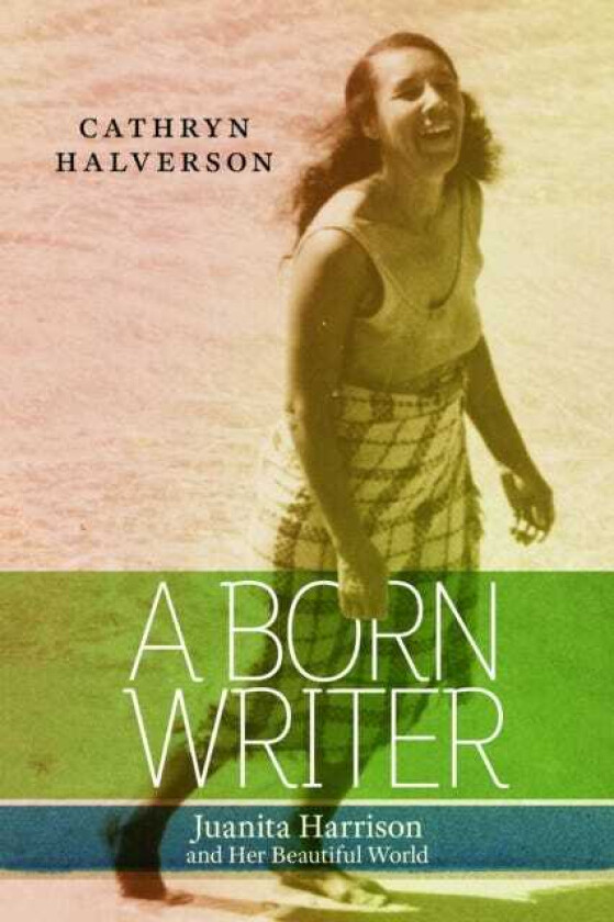A Born Writer Juanita Harrison and Her Beautiful World