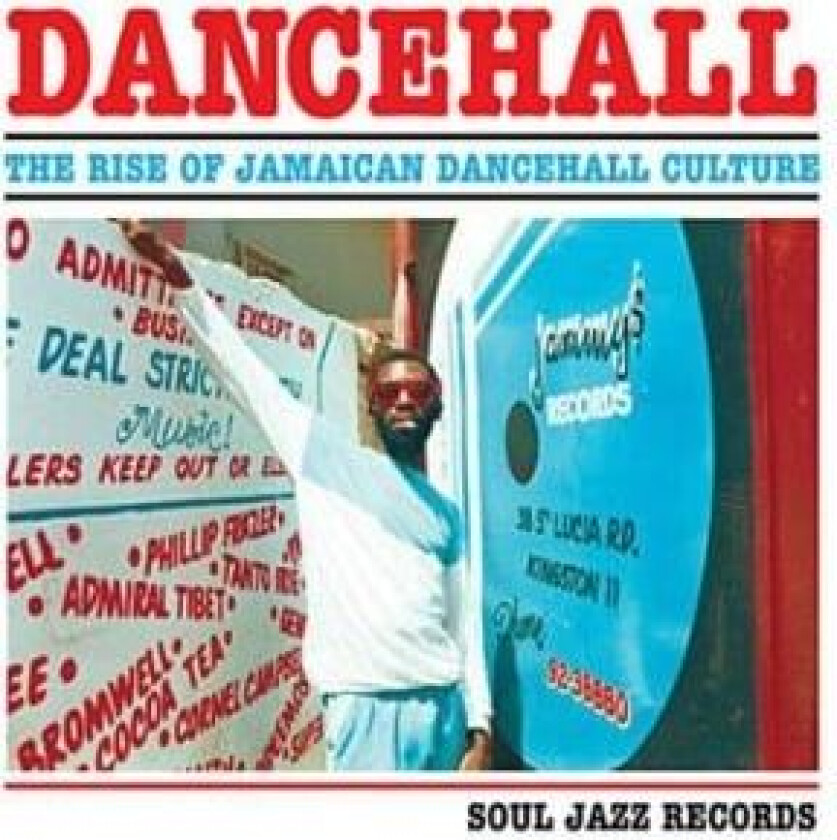 Soul Jazz Records Presents - Dancehall: The Rise Of Jamaican Dan