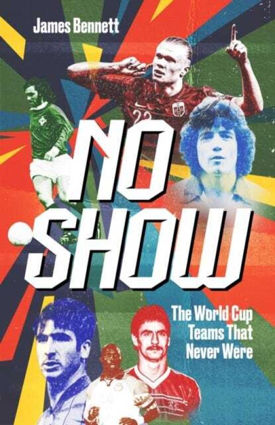 No Show The World Cup Teams that Never Were
