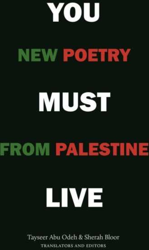 You Must Live New Poetry from Palestine