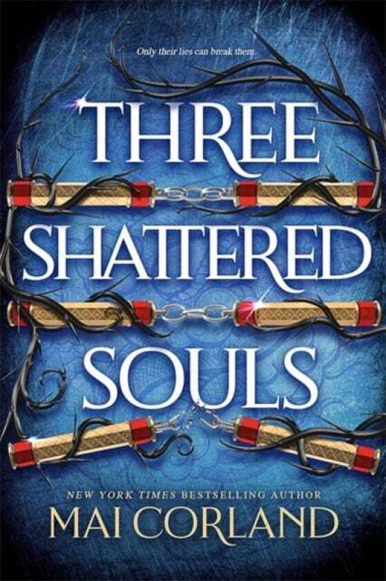 Three Shattered Souls The unmissable conclusion to the adventure fantasy sensation