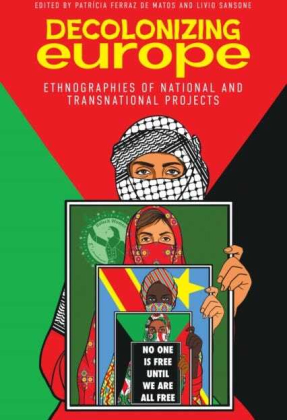Decolonizing Europe Ethnographies of National and Transnational Projects
