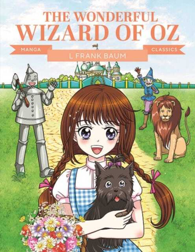 Manga Classics: The Wonderful Wizard of Oz Great Literature Brought to Life