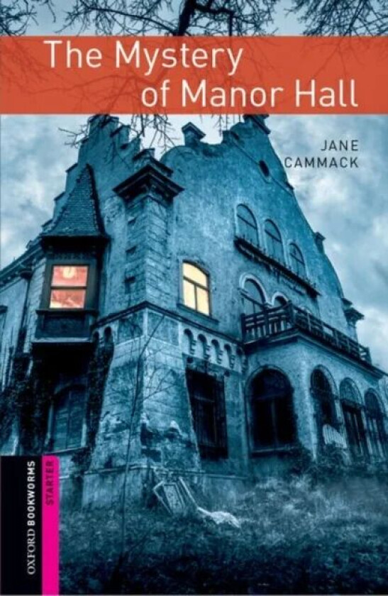 Oxford Bookworms Library: Starter Level:: The Mystery of Manor Hall av Jane Cammack