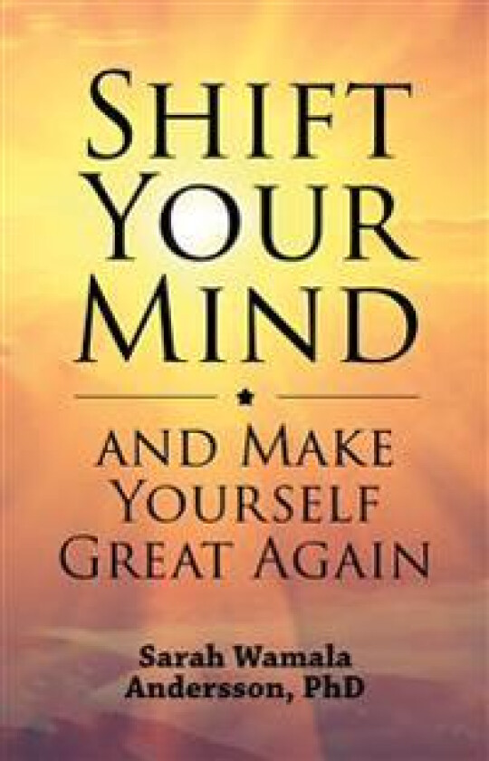 Shift Your Mind and Make Yourself Great Again