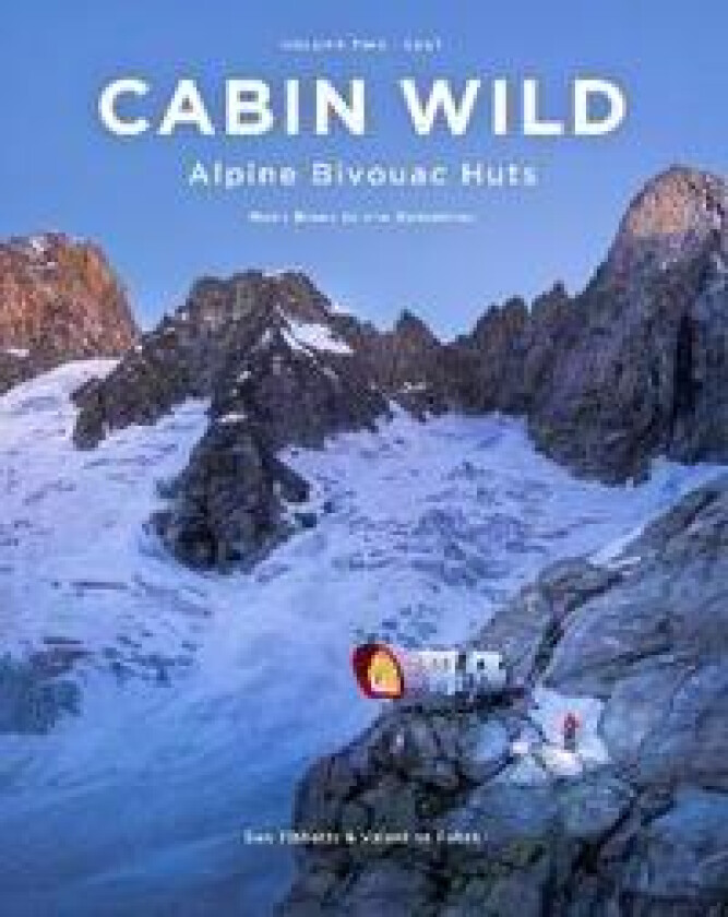 Cabin Wild - Alpine Bivouac Huts