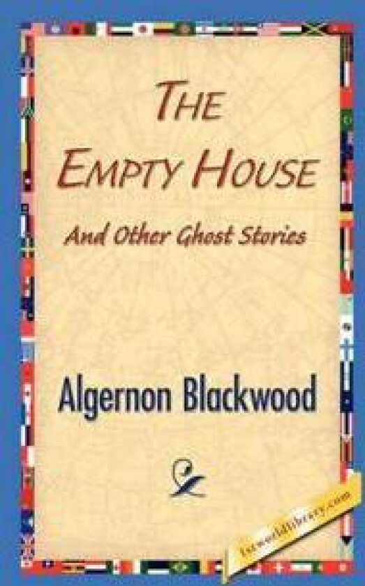 The Empty House and Other Ghost Stories