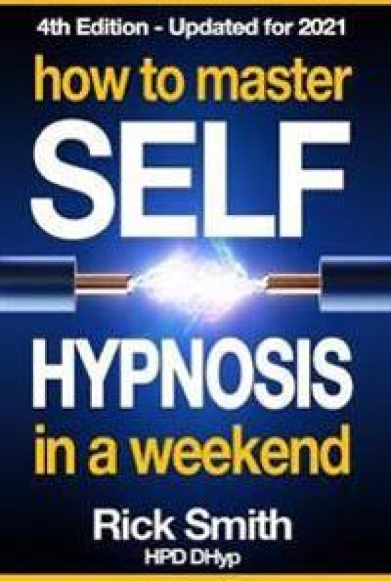 How To Master Self-Hypnosis in a Weekend