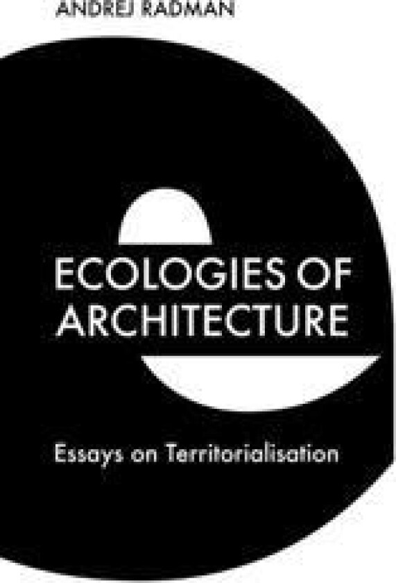 Ecologies of Architecture