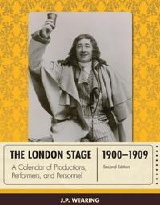 The London Stage 1900-1909