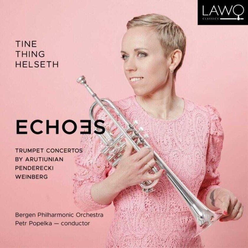 Tine Thing Helseth, Bergen Philharmonic, Petr Popelka, Alexander Arutiunian Echoes Trumpet Concertos CD