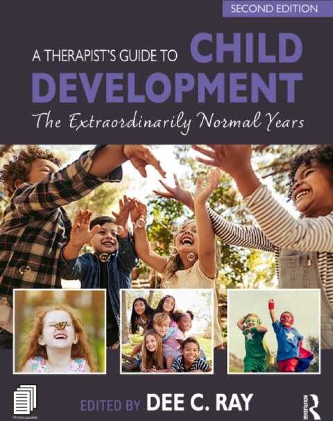 A Therapist's Guide to Child Development The Extraordinarily Normal Years