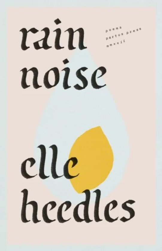 Rain Noise av Elle Heedles