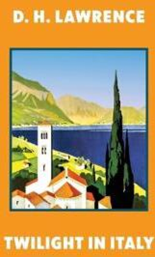 Twilight in Italy (Warbler Classics Annotated Edition)