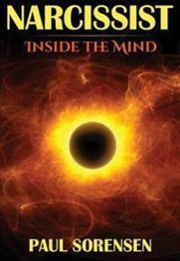 Narcissist: Inside the Mind of a Narcissist