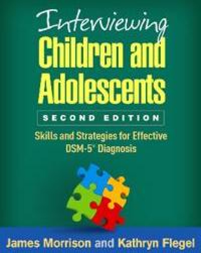 Interviewing Children and Adolescents, Second Edition