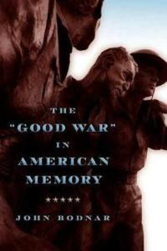 The 'Good War' in American Memory