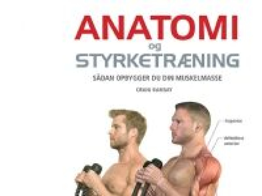 Anatomi og styrketræning Craig Ramsay Språk: Dansk